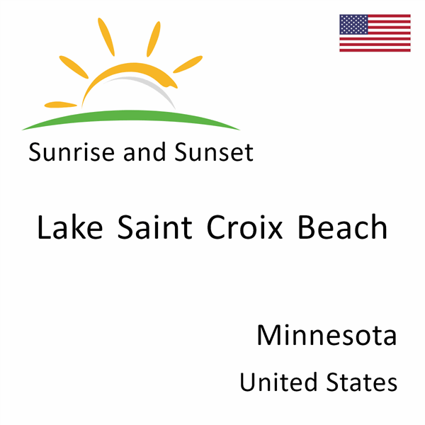 Sunrise and sunset times for Lake Saint Croix Beach, Minnesota, United States
