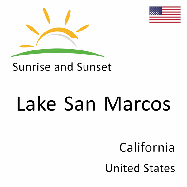 Sunrise and sunset times for Lake San Marcos, California, United States