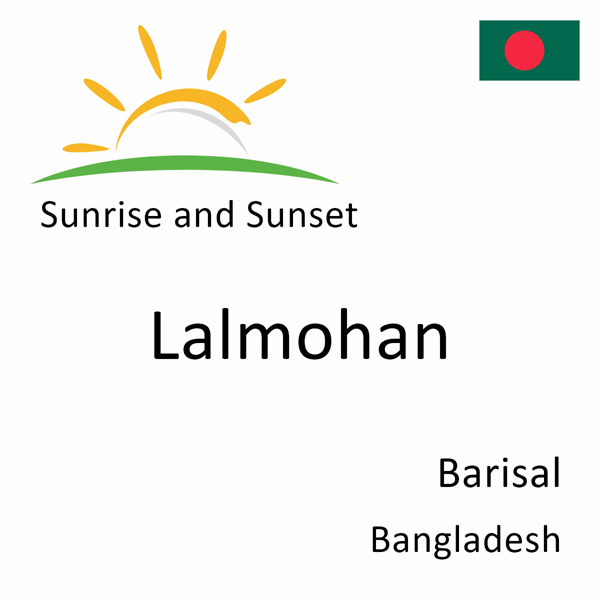 Sunrise and sunset times for Lalmohan, Barisal, Bangladesh