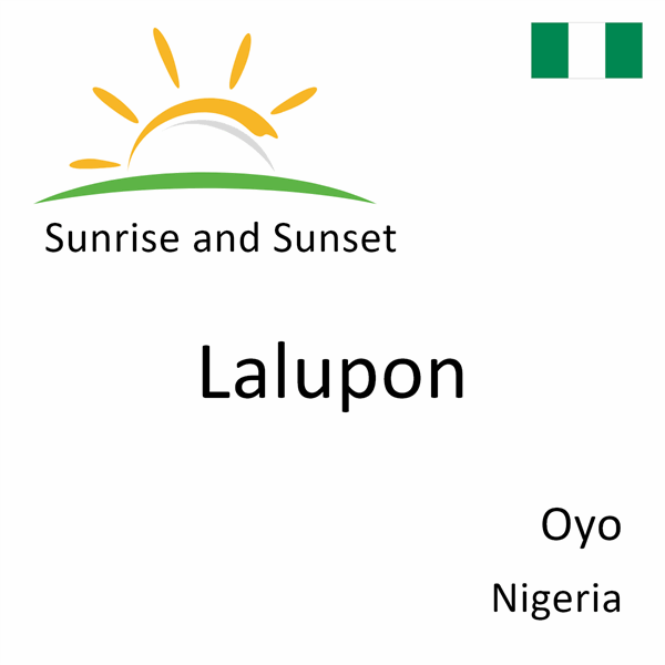 Sunrise and sunset times for Lalupon, Oyo, Nigeria
