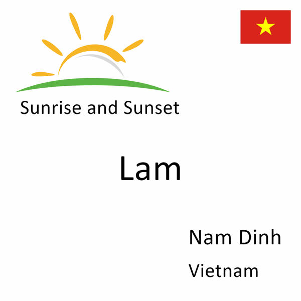 Sunrise and sunset times for Lam, Nam Dinh, Vietnam