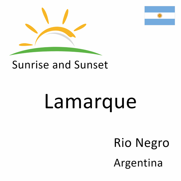 Sunrise and sunset times for Lamarque, Rio Negro, Argentina