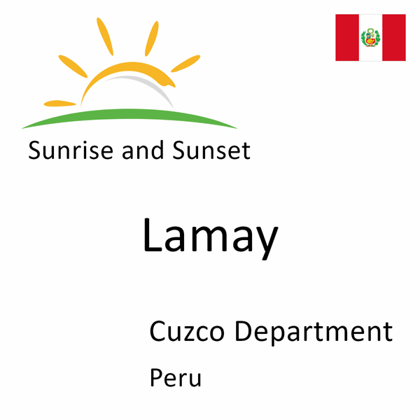 Sunrise and sunset times for Lamay, Cuzco Department, Peru