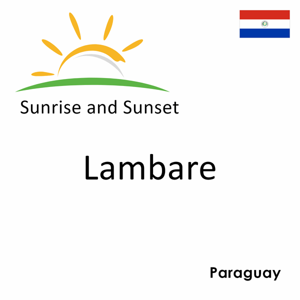Sunrise and sunset times for Lambare, Paraguay