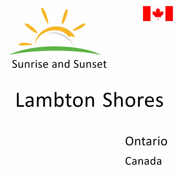 Sunrise and sunset times for Lambton Shores, Ontario, Canada