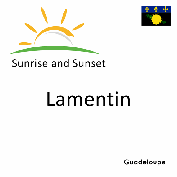 Sunrise and sunset times for Lamentin, Guadeloupe
