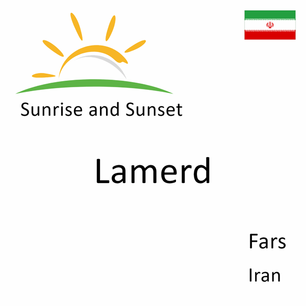 Sunrise and sunset times for Lamerd, Fars, Iran