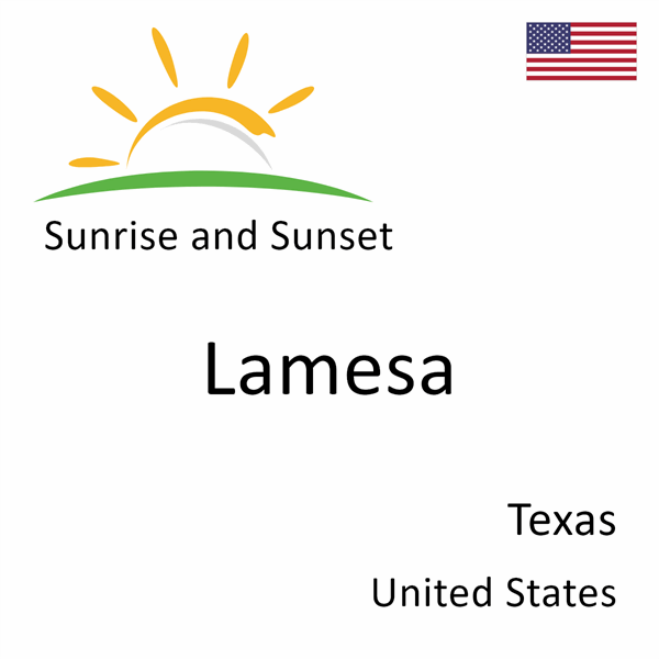 Sunrise and sunset times for Lamesa, Texas, United States