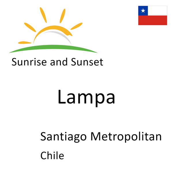 Sunrise and sunset times for Lampa, Santiago Metropolitan, Chile