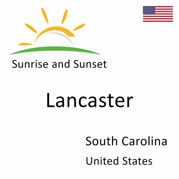 Sunrise and sunset times for Lancaster, South Carolina, United States