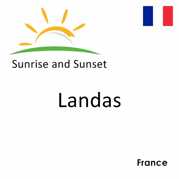 Sunrise and sunset times for Landas, France