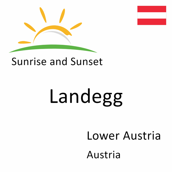 Sunrise and sunset times for Landegg, Lower Austria, Austria