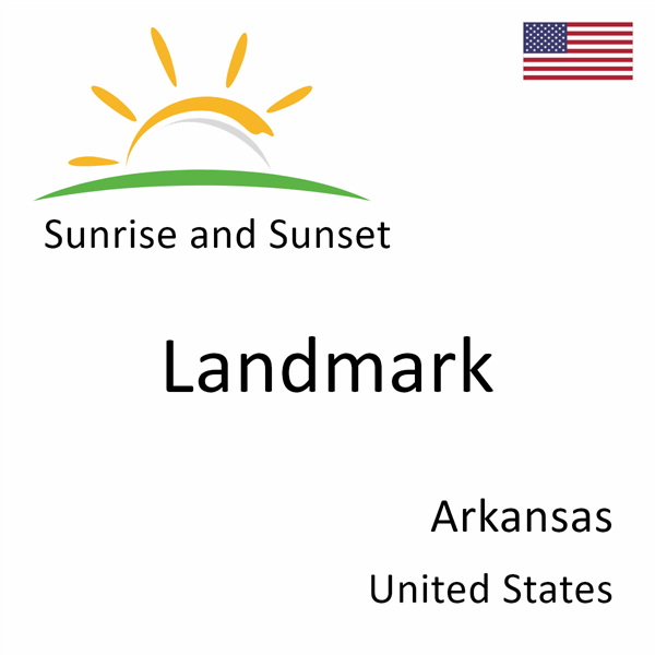 Sunrise and sunset times for Landmark, Arkansas, United States