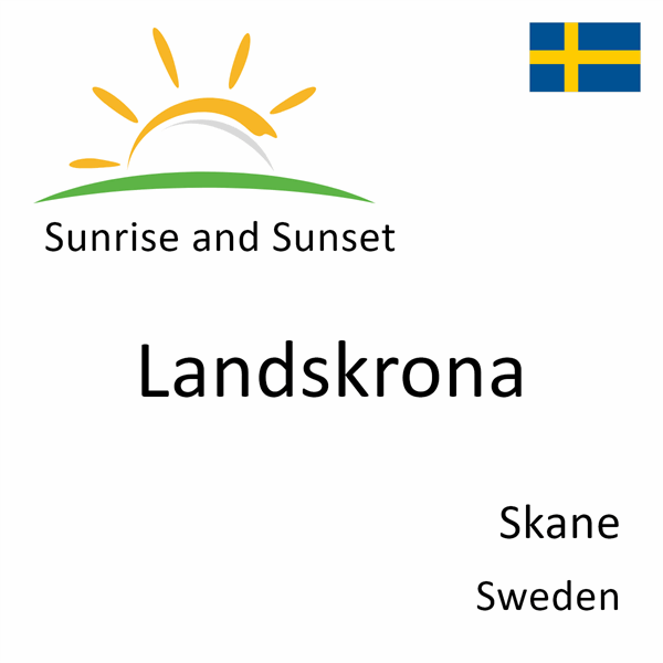 Sunrise and sunset times for Landskrona, Skane, Sweden