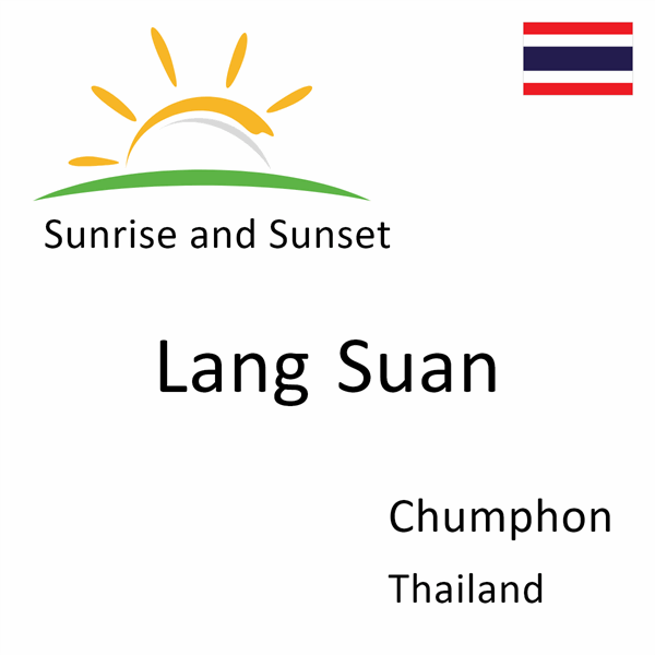 Sunrise and sunset times for Lang Suan, Chumphon, Thailand
