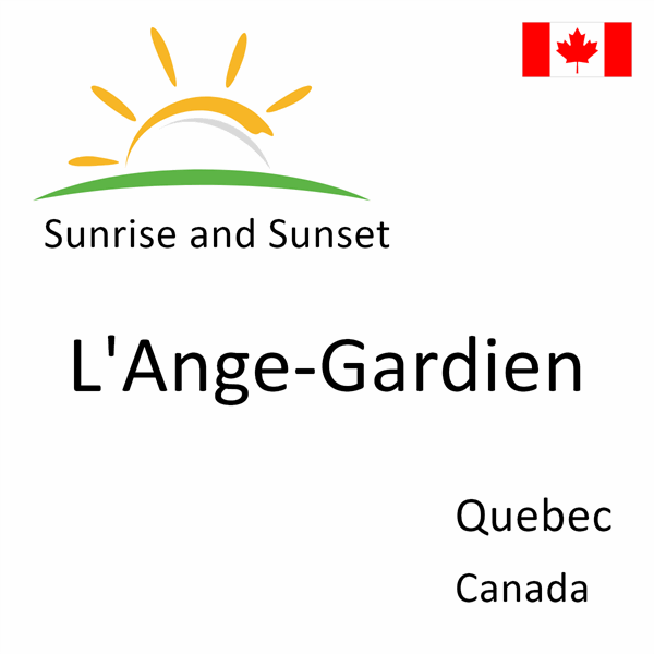 Sunrise and sunset times for L'Ange-Gardien, Quebec, Canada