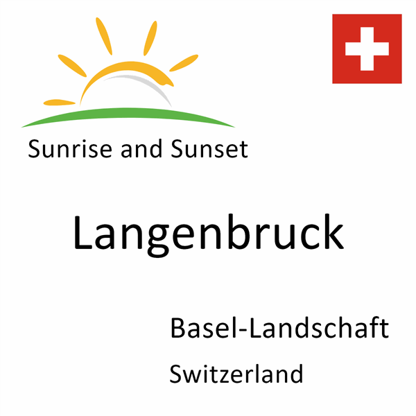 Sunrise and sunset times for Langenbruck, Basel-Landschaft, Switzerland