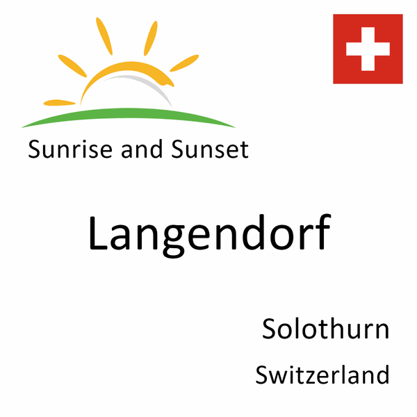 Sunrise and sunset times for Langendorf, Solothurn, Switzerland