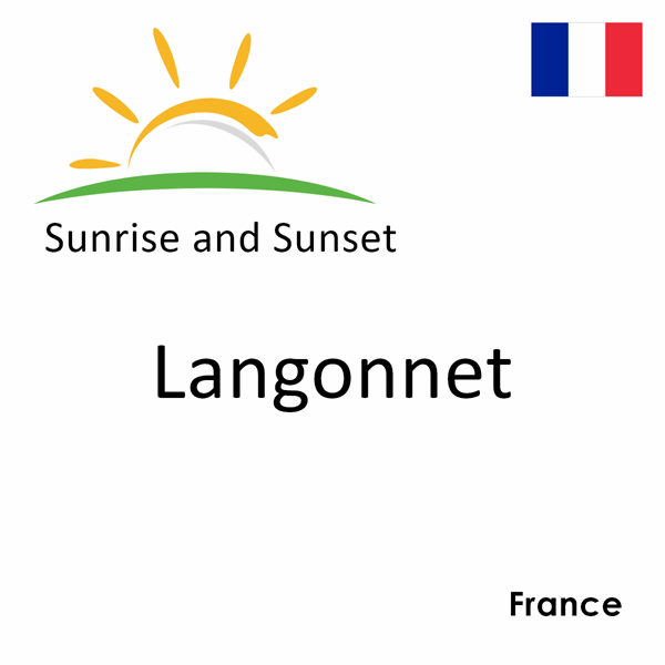 Sunrise and sunset times for Langonnet, France