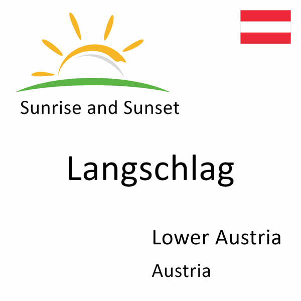 Sunrise and sunset times for Langschlag, Lower Austria, Austria