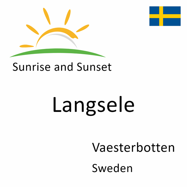 Sunrise and sunset times for Langsele, Vaesterbotten, Sweden