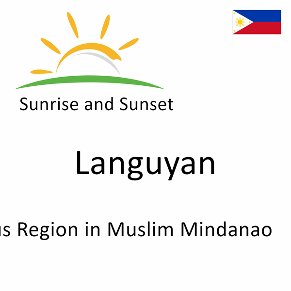 Sunrise and sunset times for Languyan, Autonomous Region in Muslim Mindanao, Philippines