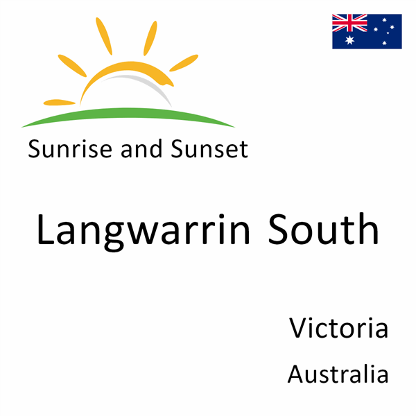 Sunrise and sunset times for Langwarrin South, Victoria, Australia