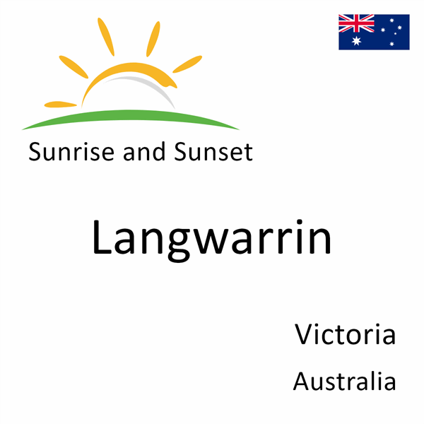Sunrise and sunset times for Langwarrin, Victoria, Australia