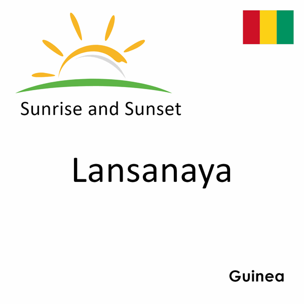 Sunrise and sunset times for Lansanaya, Guinea