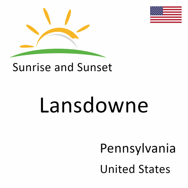 Sunrise and sunset times for Lansdowne, Pennsylvania, United States