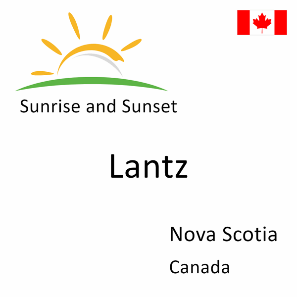 Sunrise and sunset times for Lantz, Nova Scotia, Canada