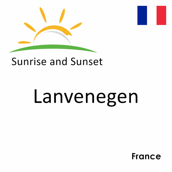 Sunrise and sunset times for Lanvenegen, France