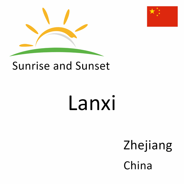 Sunrise and sunset times for Lanxi, Zhejiang, China