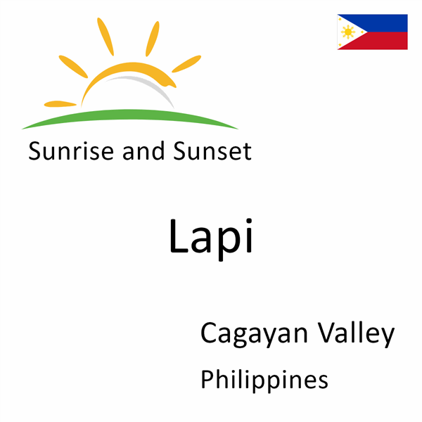 Sunrise and sunset times for Lapi, Cagayan Valley, Philippines