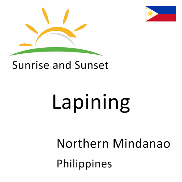 Sunrise and sunset times for Lapining, Northern Mindanao, Philippines