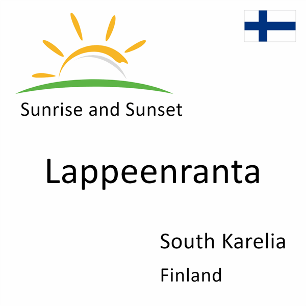 Sunrise and sunset times for Lappeenranta, South Karelia, Finland