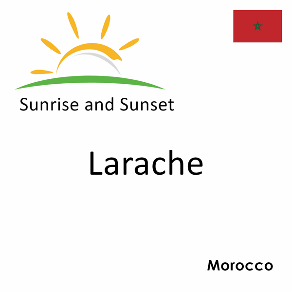 Sunrise and sunset times for Larache, Morocco