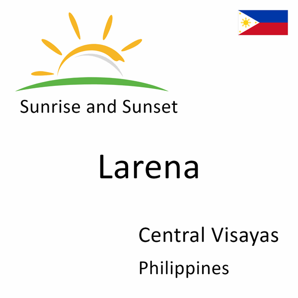 Sunrise and sunset times for Larena, Central Visayas, Philippines