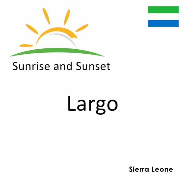 Sunrise and sunset times for Largo, Sierra Leone