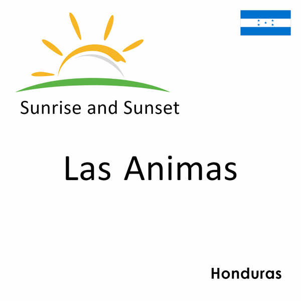 Sunrise and sunset times for Las Animas, Honduras