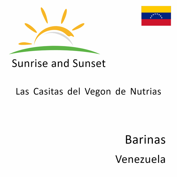 Sunrise and sunset times for Las Casitas del Vegon de Nutrias, Barinas, Venezuela