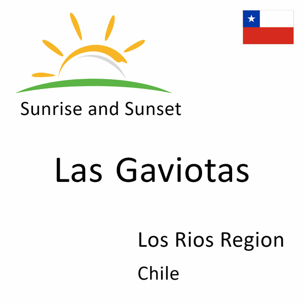 Sunrise and sunset times for Las Gaviotas, Los Rios Region, Chile