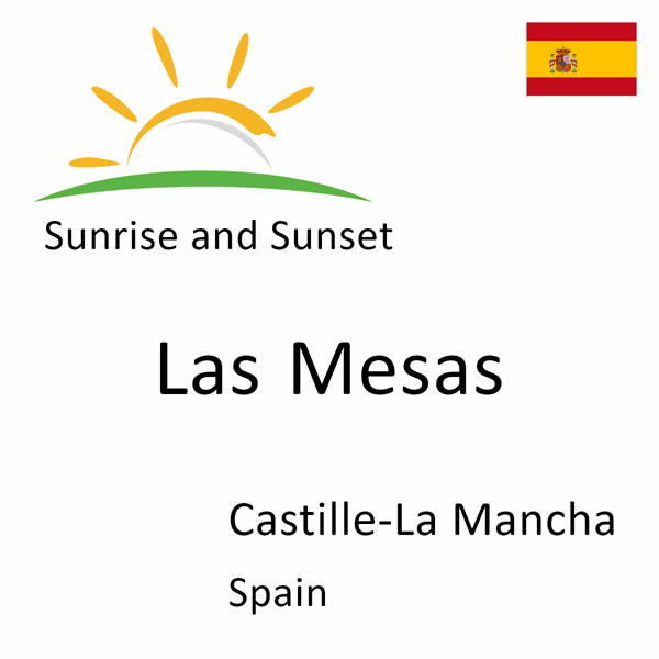 Sunrise and sunset times for Las Mesas, Castille-La Mancha, Spain