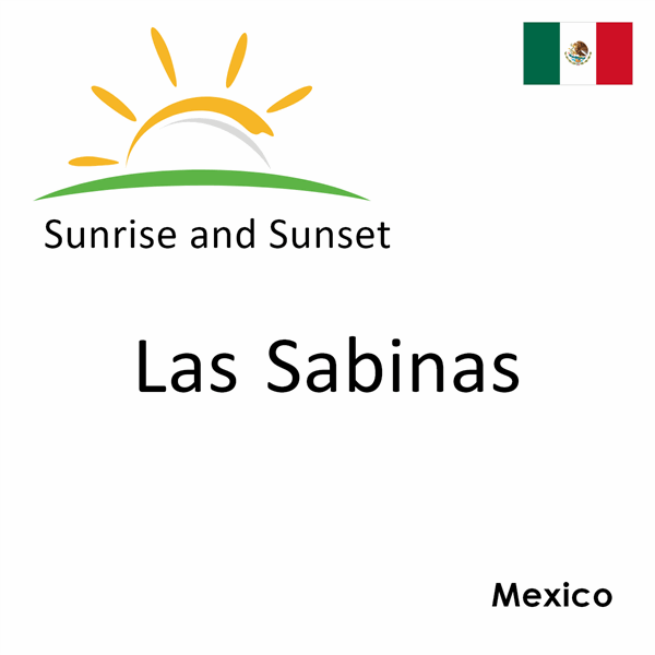 Sunrise and sunset times for Las Sabinas, Mexico