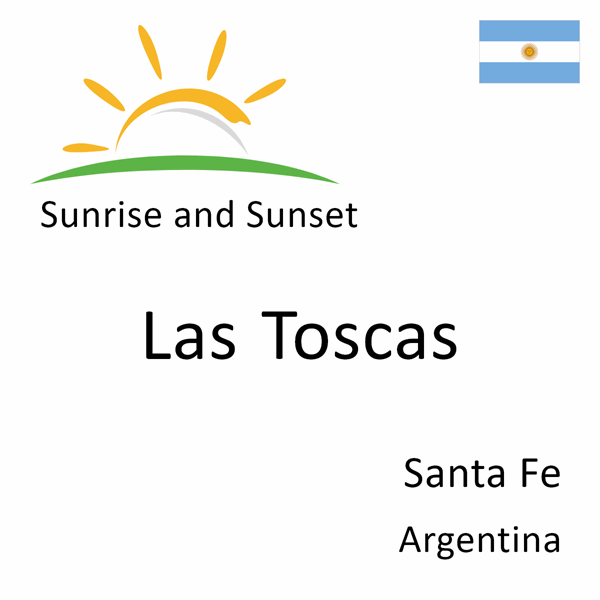 Sunrise and sunset times for Las Toscas, Santa Fe, Argentina