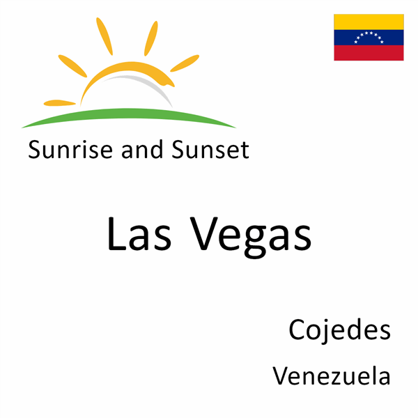 Sunrise and sunset times for Las Vegas, Cojedes, Venezuela