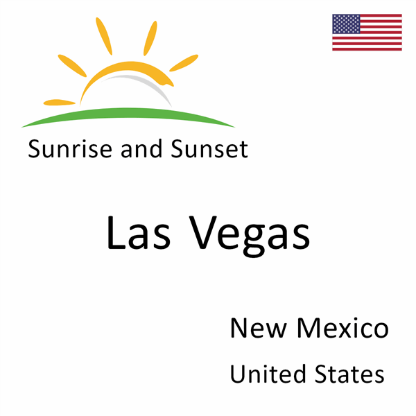 Sunrise and sunset times for Las Vegas, New Mexico, United States