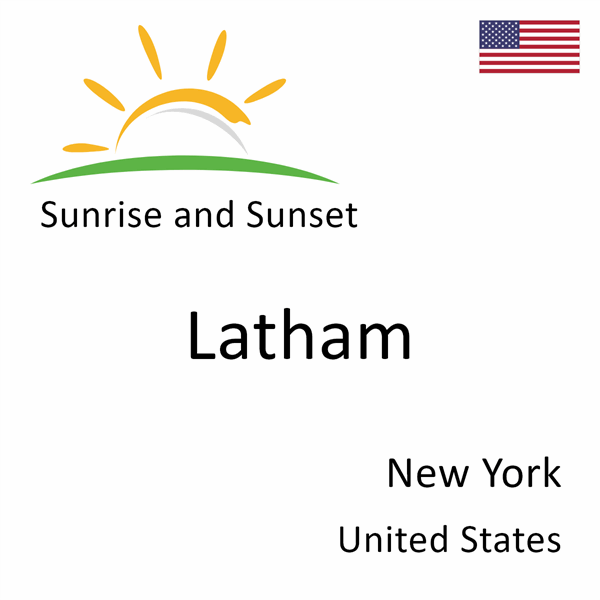 Sunrise and sunset times for Latham, New York, United States
