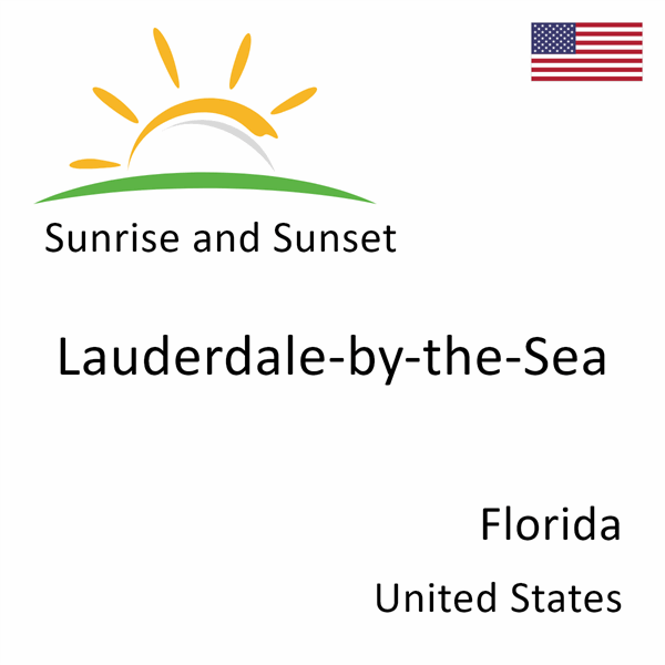 Sunrise and sunset times for Lauderdale-by-the-Sea, Florida, United States