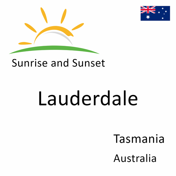 Sunrise and sunset times for Lauderdale, Tasmania, Australia